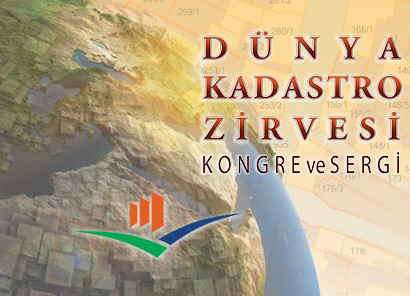 “DÜNYA KADASTRO ZİRVESİ” 20-24 Nisan 2015 tarihleri arasında İstanbul’da Gerçekleşiyor…