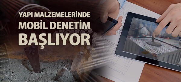 Yapı Malzemelerinde Mobil Denetim Başlıyor